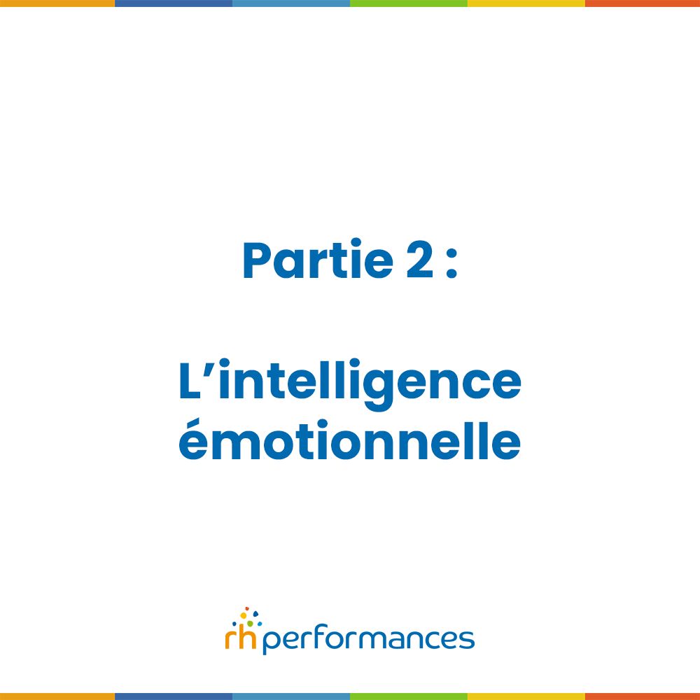 partie 2 : intelligence emotionnelle